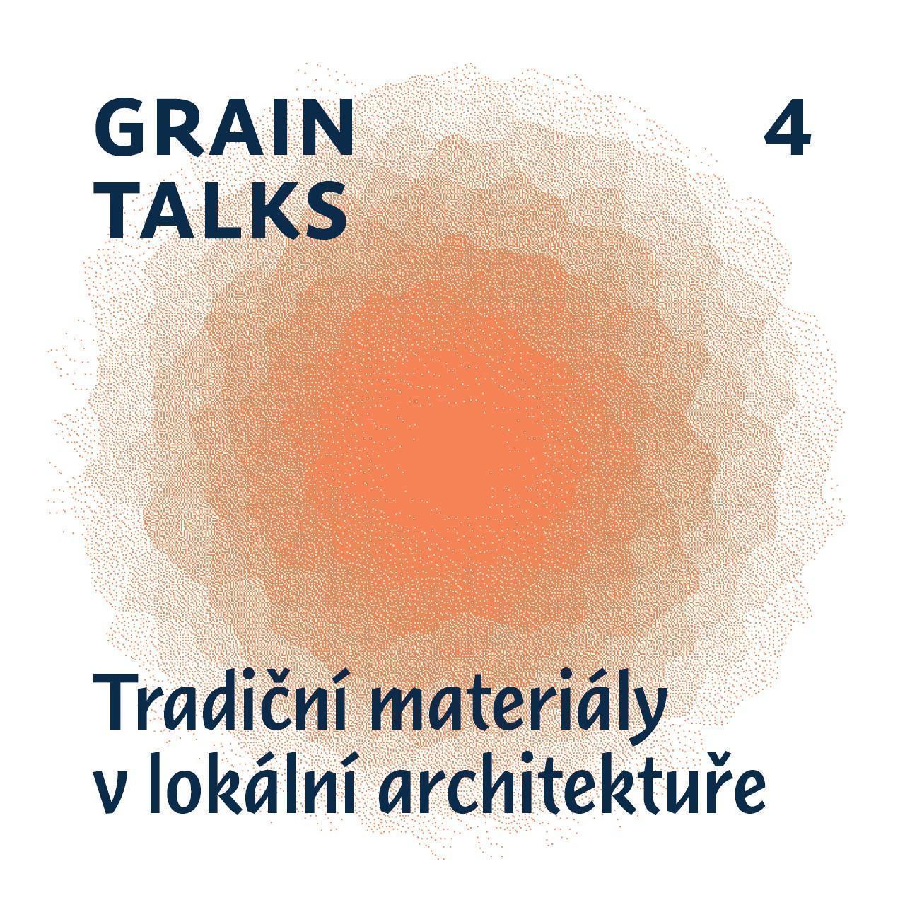 Přečtete si více ze článku Grain Talks / Zrnění 17. 8.<br>Tradiční materiály v lokální arhitektuře