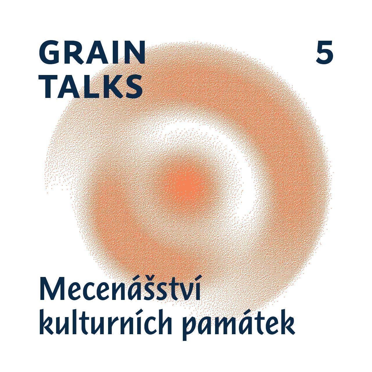 Přečtete si více ze článku Grain Talks / Zrnění 14. 9.<br>Mecenášství kulturních památek